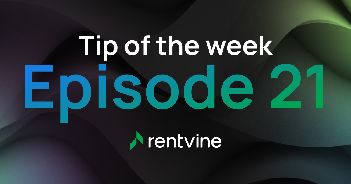 Rentvine tip of the week: Episode 21 - Internal maintenance: Property manager